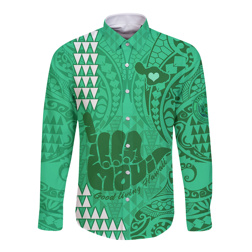 Strong Maui Long Sleeve Button Shirt Good Living Hawaii with Shaka Sign Kakau Tribal Green LT9 Unisex Green - Polynesian Pride