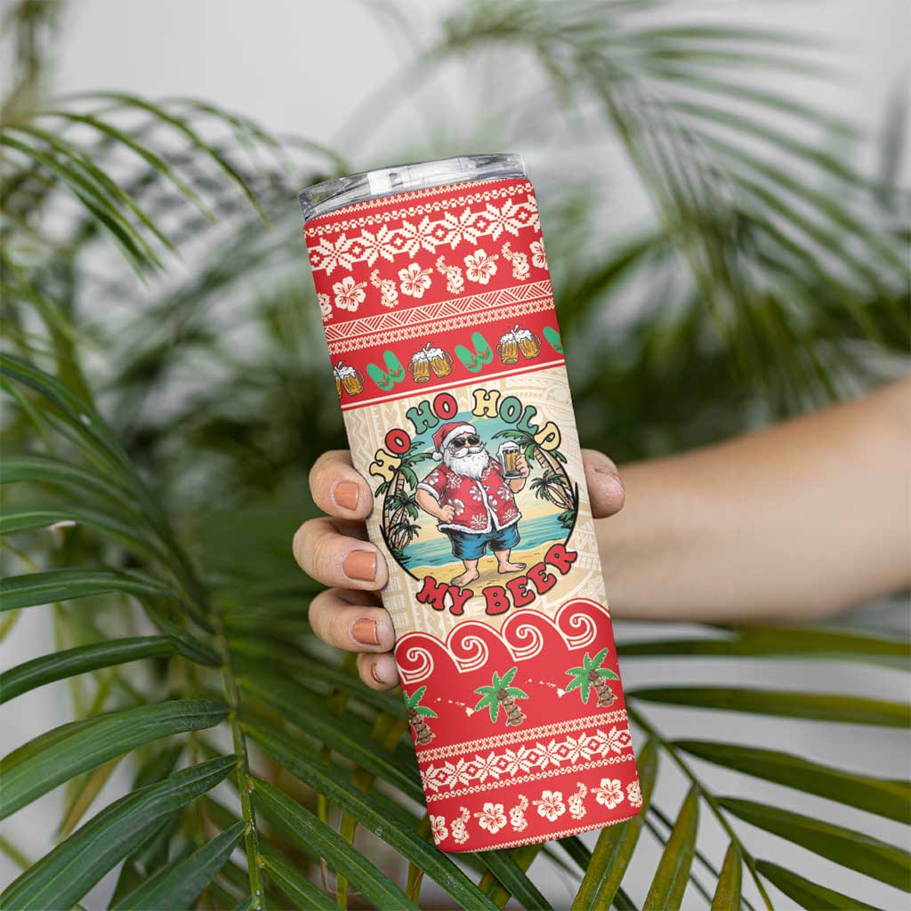 Mele Kalikimaka Hawaii Skinny Tumbler Funny Beer-Loving Santa Hawaiian Tropical - Polynesian Pride