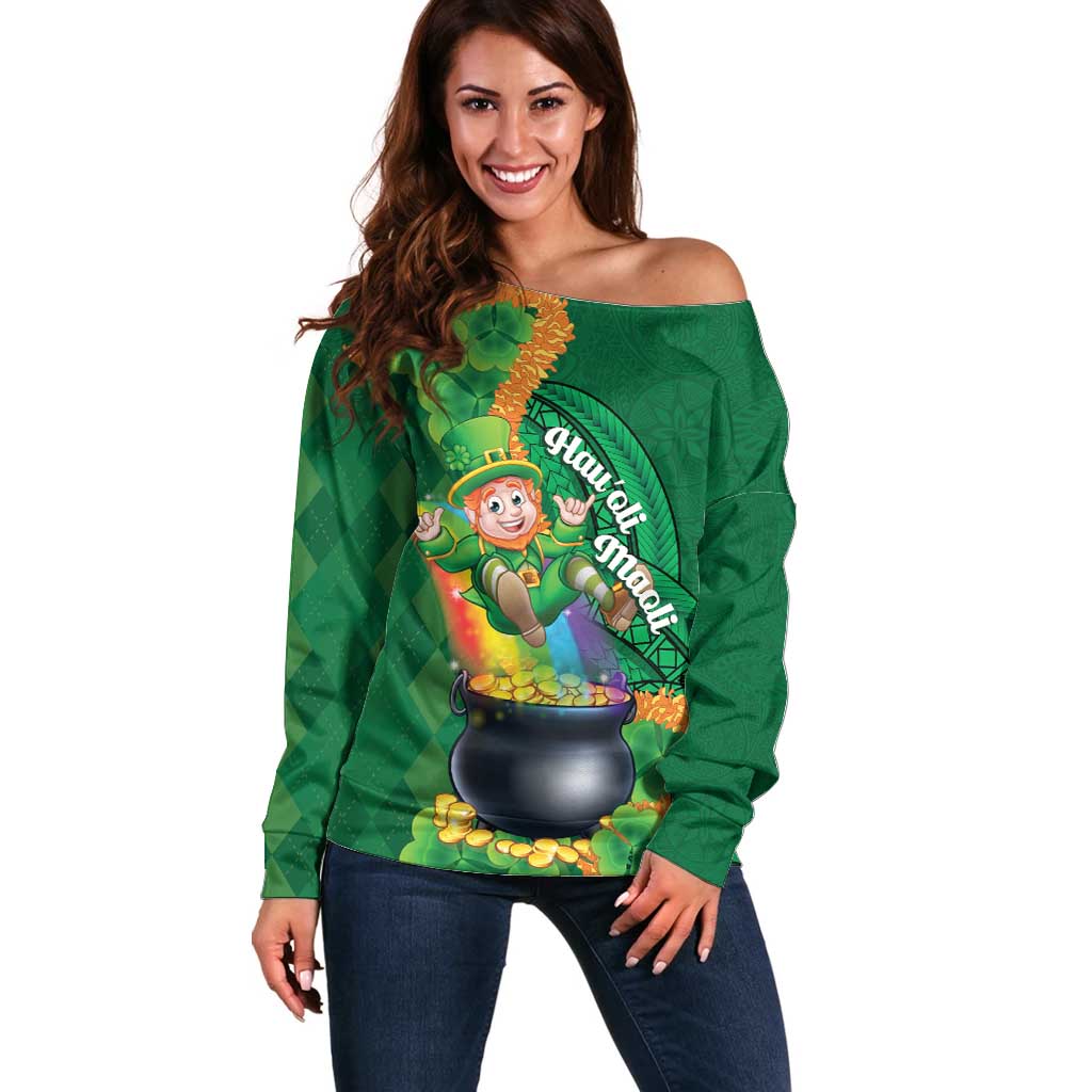 St Patrick's Day Hawaii Off Shoulder Sweater Hauoli Maoli Funny Shaka Leprechaun LT14 Women Green - Polynesian Pride