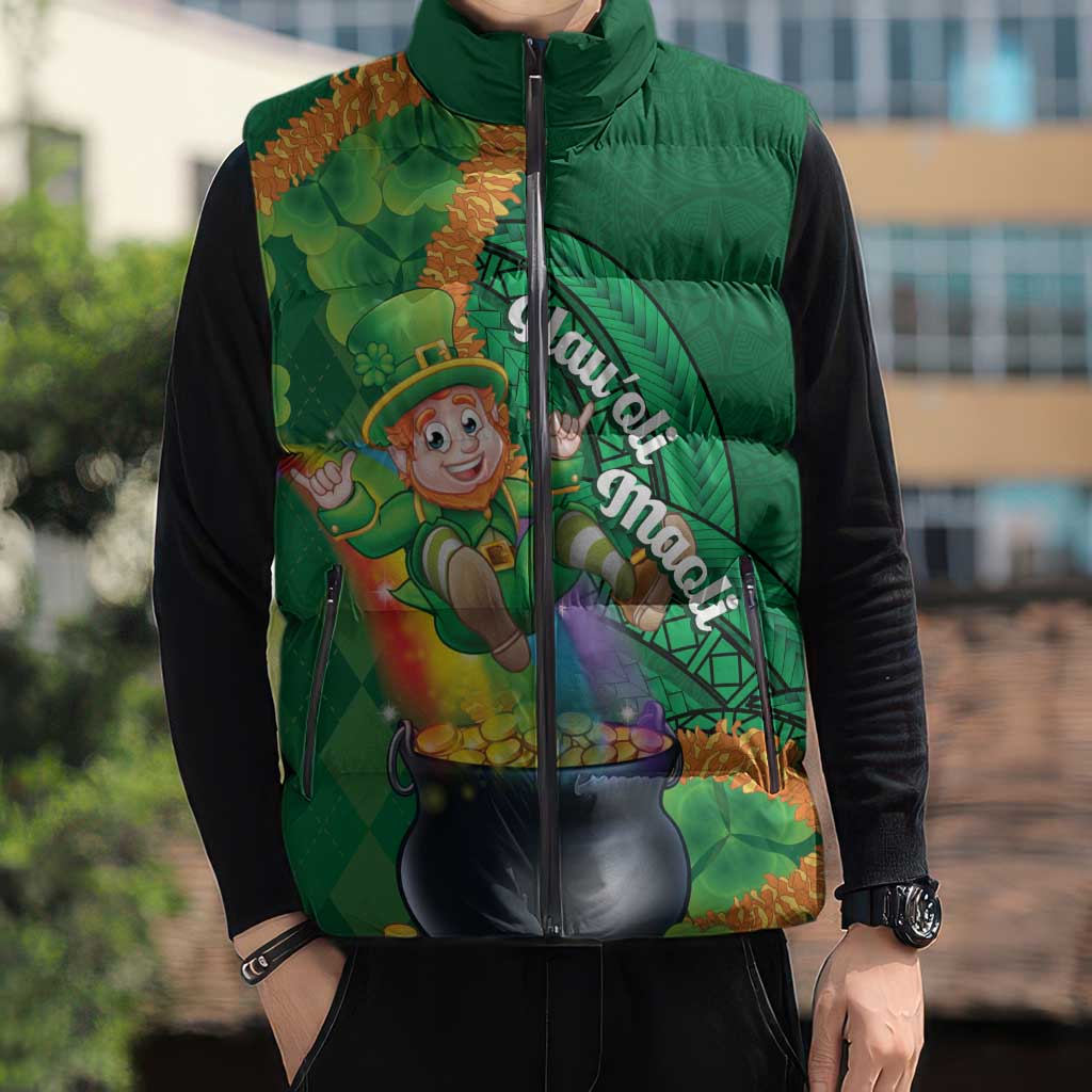 St Patrick's Day Hawaii Sleeveless Puffer Jacket Hauoli Maoli Funny Shaka Leprechaun LT14 - Polynesian Pride