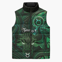 Personalised Polynesia Zodiac Taurus Sleeveless Puffer Jacket Galaxy Polynesian Pattern Chest Tattoo Style LT14 Unisex Green - Polynesian Pride