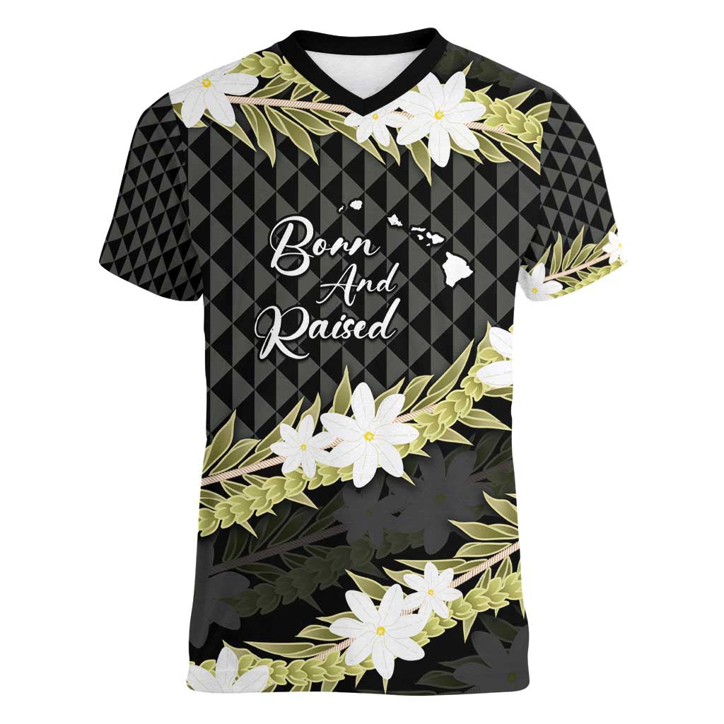 Born And Raised Aloha Hawaii Women V-Neck T-Shirt Kanaka Kakau Hawaiian Tiare Pakalana Lei - Polynesian Pride
