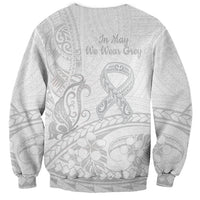 Polynesia Brain Cancer Awareness Sweatshirt In May We Wear Grey LT14 - Polynesian Pride
