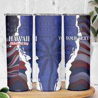 Personalized Hawaii Statehood Day Skinny Tumbler 66th Anniversary - Polynesian Pride