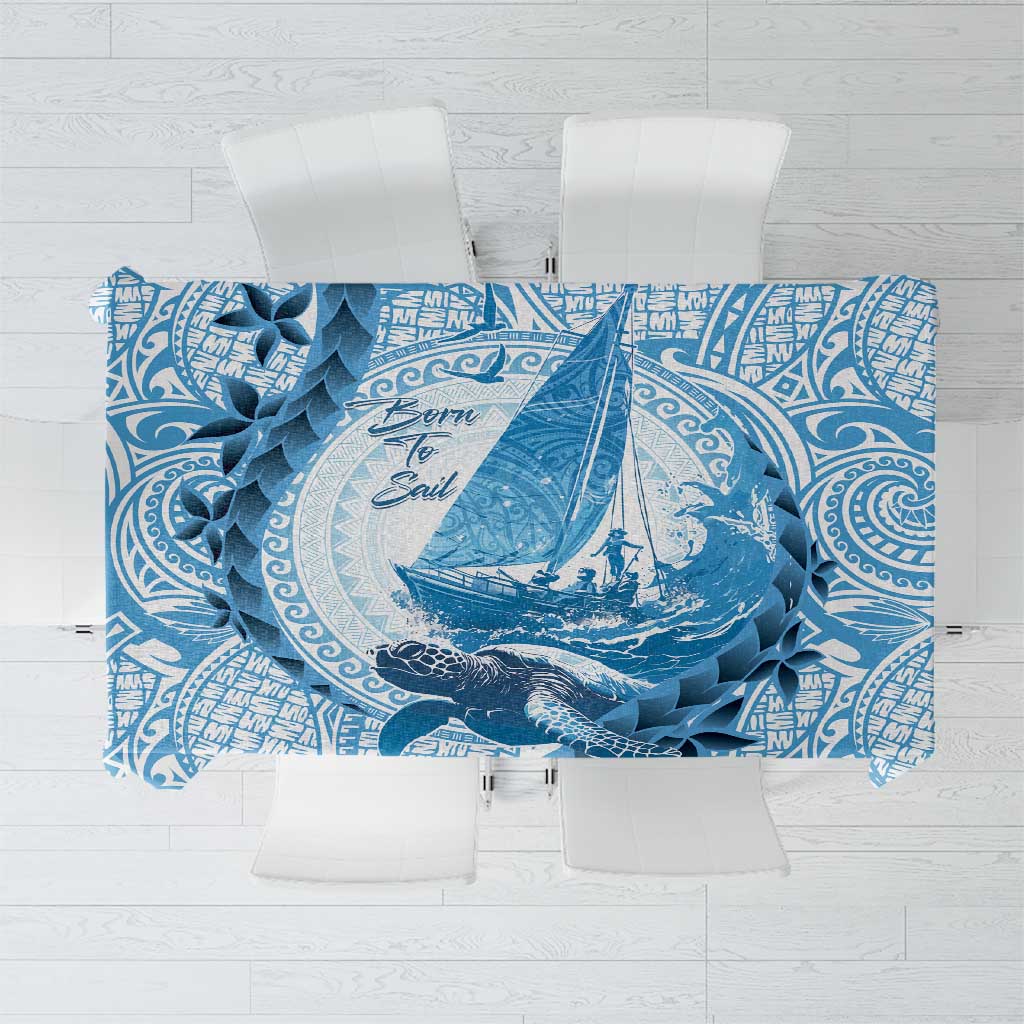 New Zealand Sailing Tablecloth Aotearoa Yacht Racing - Born To Sail LT14 Blue - Polynesian Pride