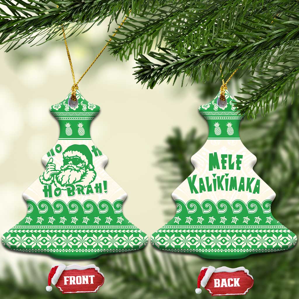 Green Mele Kalikimaka Hawaii Ceramic Ornament Funny Ho Ho Ho Santa Shaka LT14 Christmas Tree Green - Polynesian Pride