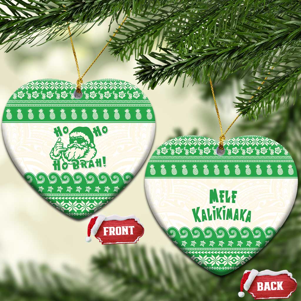Green Mele Kalikimaka Hawaii Ceramic Ornament Funny Ho Ho Ho Santa Shaka LT14 Heart Green - Polynesian Pride