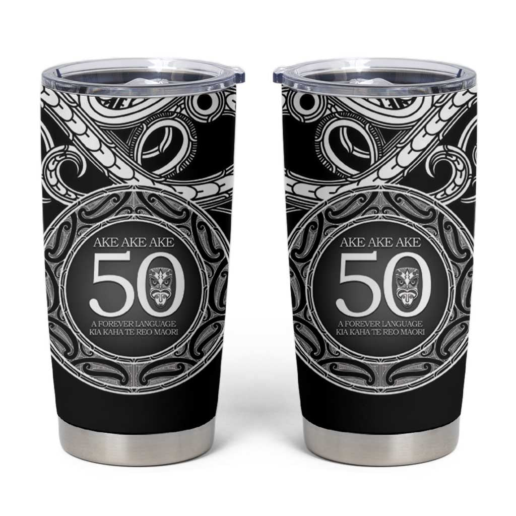 Kia Kaha Te Reo Maori New Zealand Tumbler Cup 50th Anniversary Ake Ake Ake - Polynesian Pride