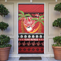 French Polynesia Christmas Door Cover Tiare Chilling Santa Oaoa I teie Noera - Polynesian Pride