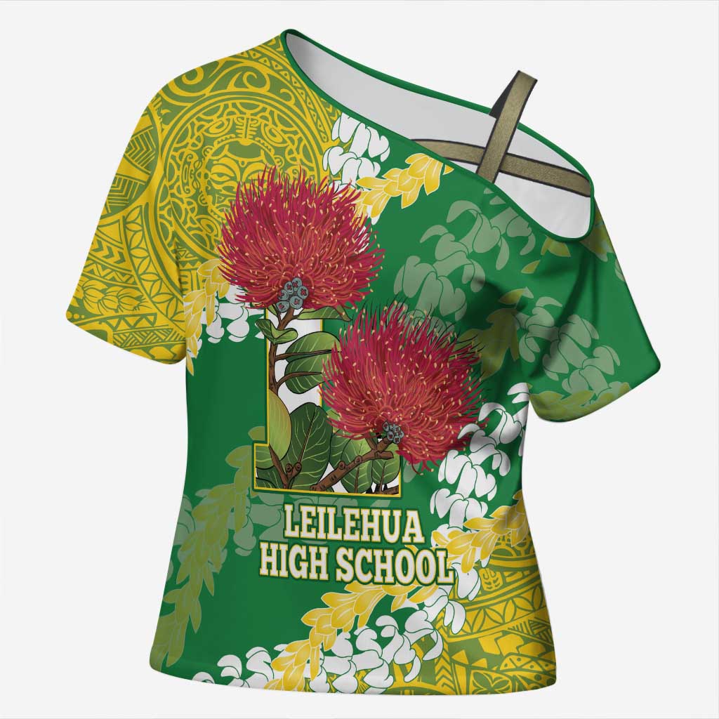 Personalized Leilehua Hawaii High School Cross Shoulder Shirt Puakenikeni Lei Hawaiian Pattern LT14 Female Green - Polynesian Pride