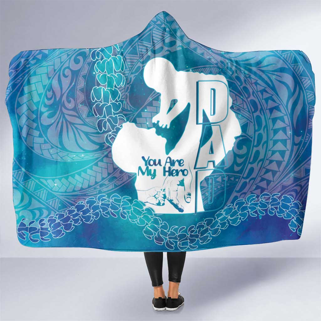 Turquoise Polynesia Father's Day Hooded Blanket Dad You Are My Hero