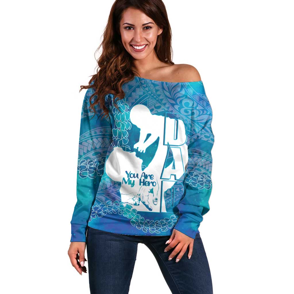 Turquoise Polynesia Father's Day Off Shoulder Sweater Dad You Are My Hero