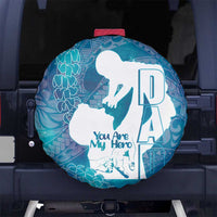 Turquoise Polynesia Father's Day Spare Tire Cover Dad You Are My Hero