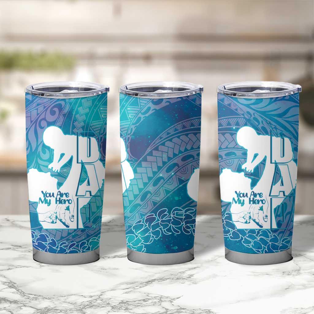 Turquoise Polynesia Father's Day Tumbler Cup Dad You Are My Hero