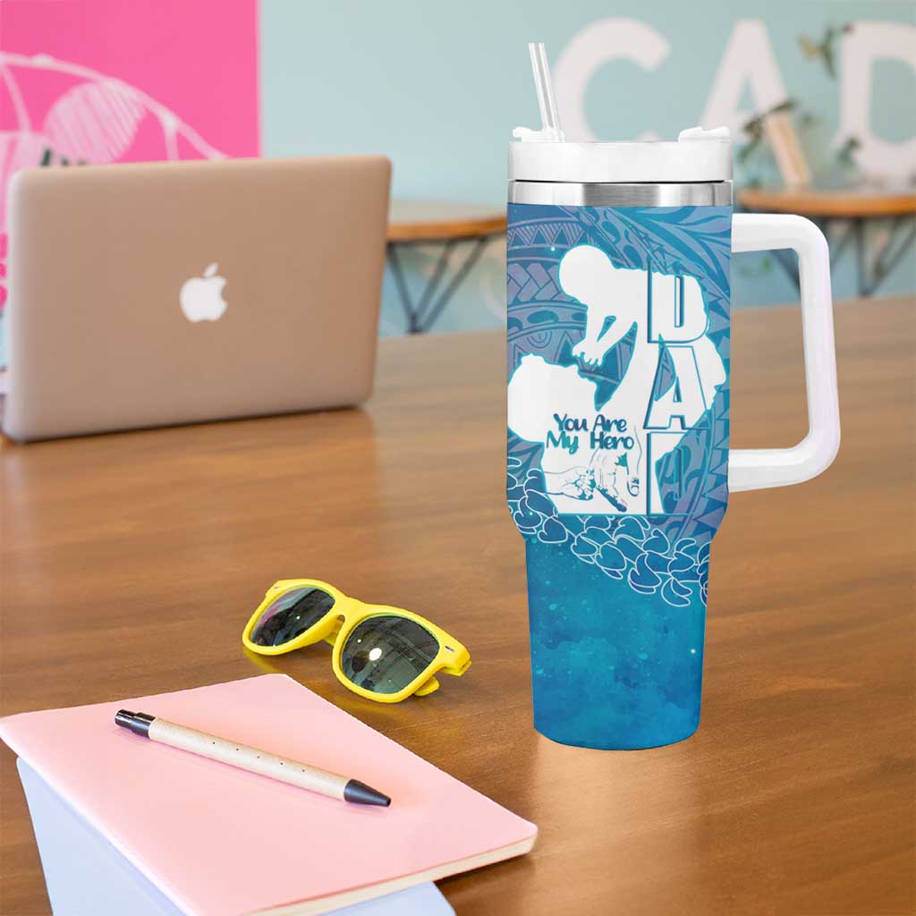 Turquoise Polynesia Father's Day Tumbler With Handle Dad You Are My Hero
