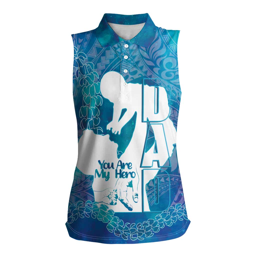 Turquoise Polynesia Father's Day Women Sleeveless Polo Shirt Dad You Are My Hero