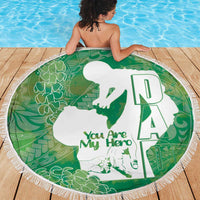 Green Polynesia Father's Day Beach Blanket Dad You Are My Hero LT14 - Polynesian Pride