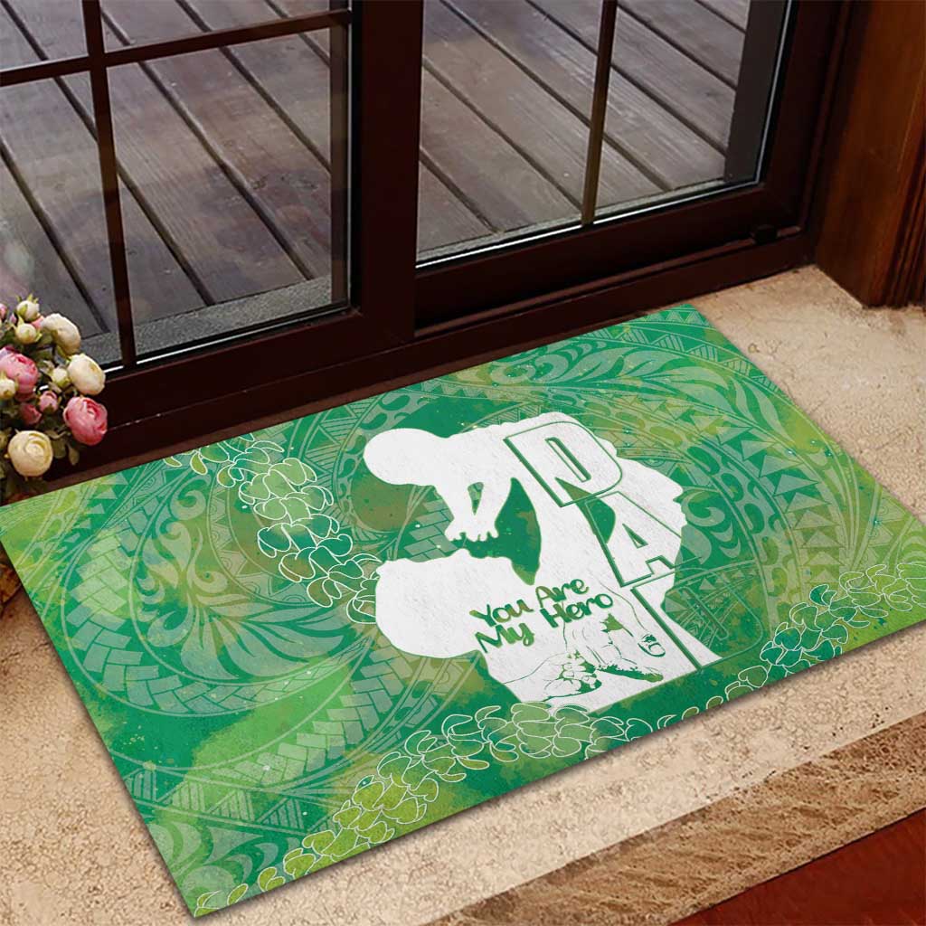 Green Polynesia Father's Day Rubber Doormat Dad You Are My Hero LT14 - Polynesian Pride