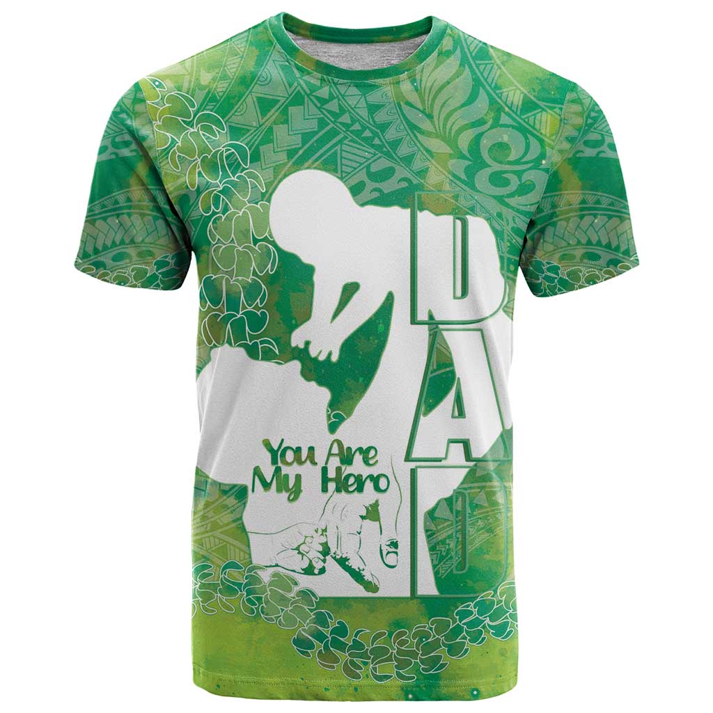 Green Polynesia Father's Day T Shirt Dad You Are My Hero