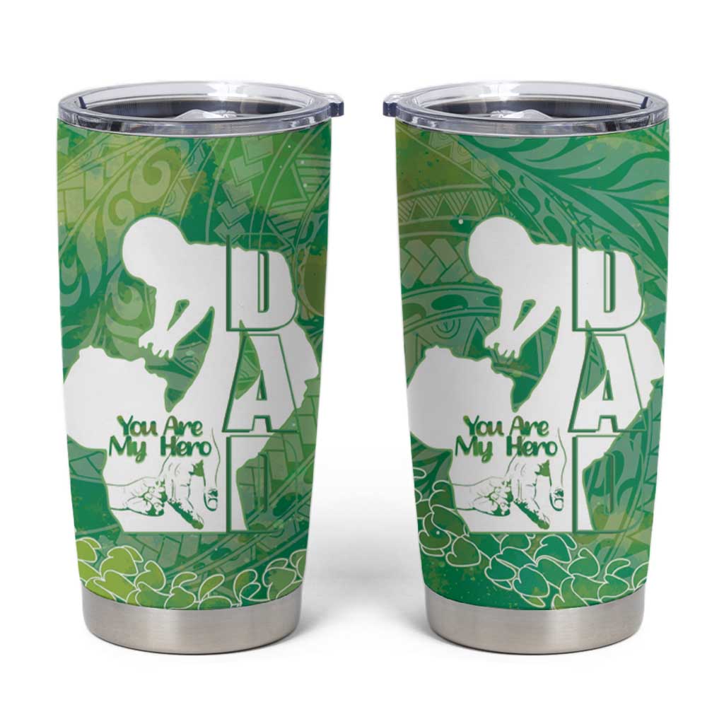 Green Polynesia Father's Day Tumbler Cup Dad You Are My Hero