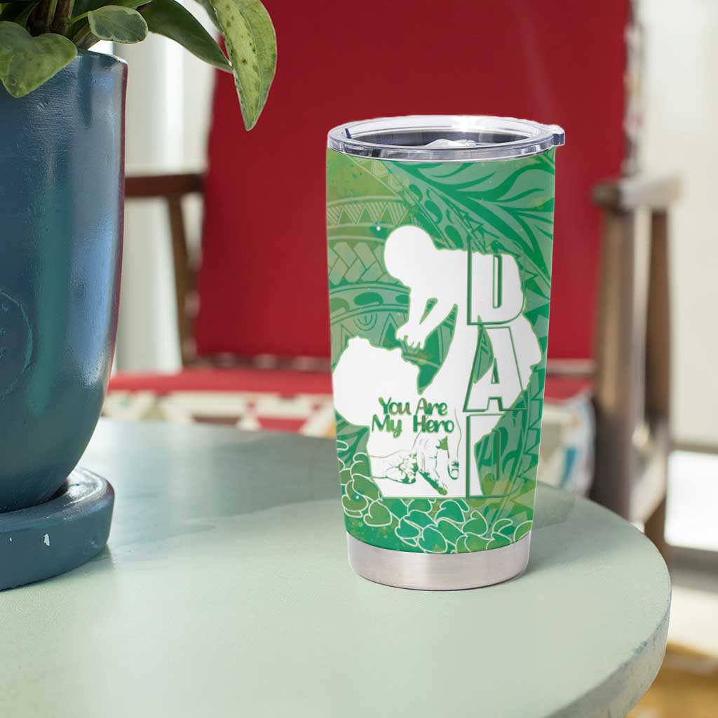 Green Polynesia Father's Day Tumbler Cup Dad You Are My Hero