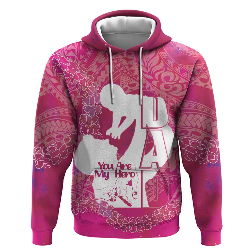 Pink Polynesia Father's Day Hoodie Dad You Are My Hero