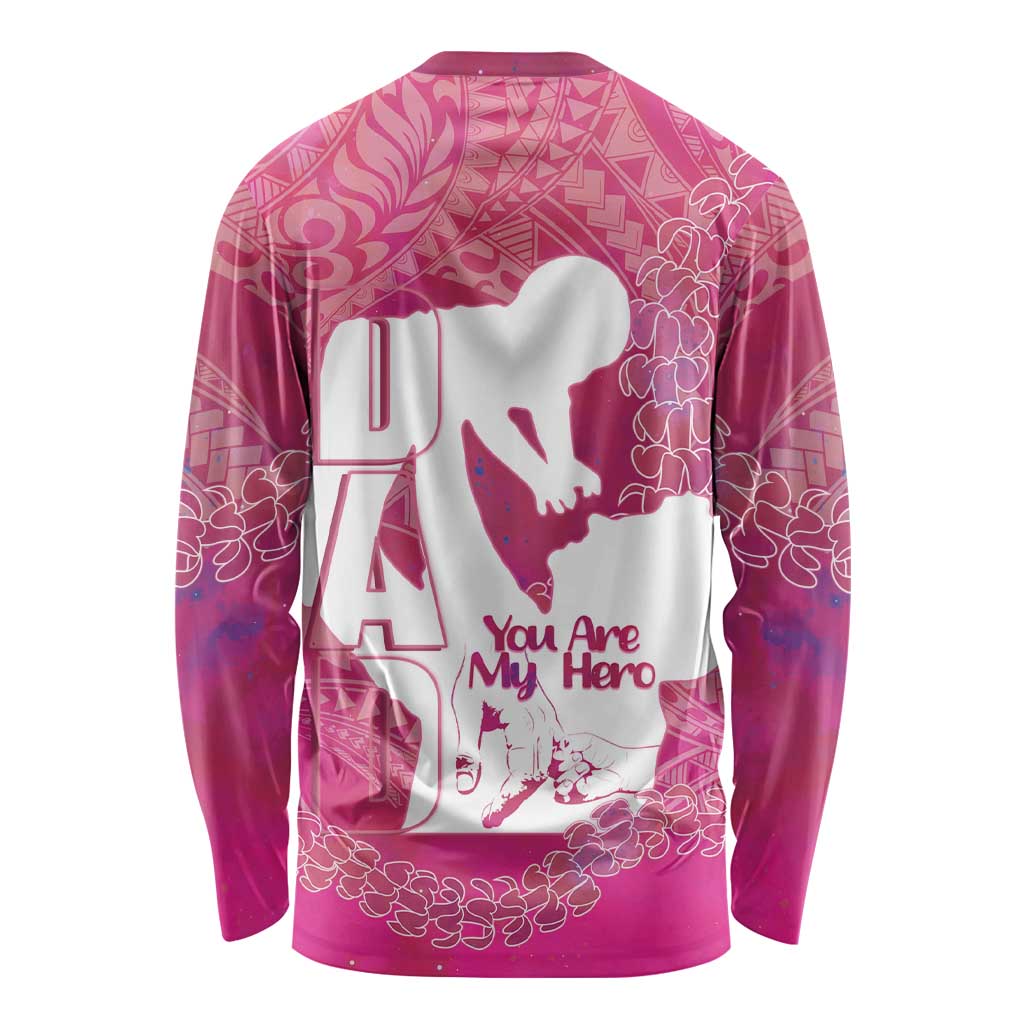 Pink Polynesia Father's Day Long Sleeve Shirt Dad You Are My Hero LT14 - Polynesian Pride