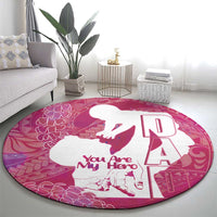 Pink Polynesia Father's Day Round Carpet Dad You Are My Hero