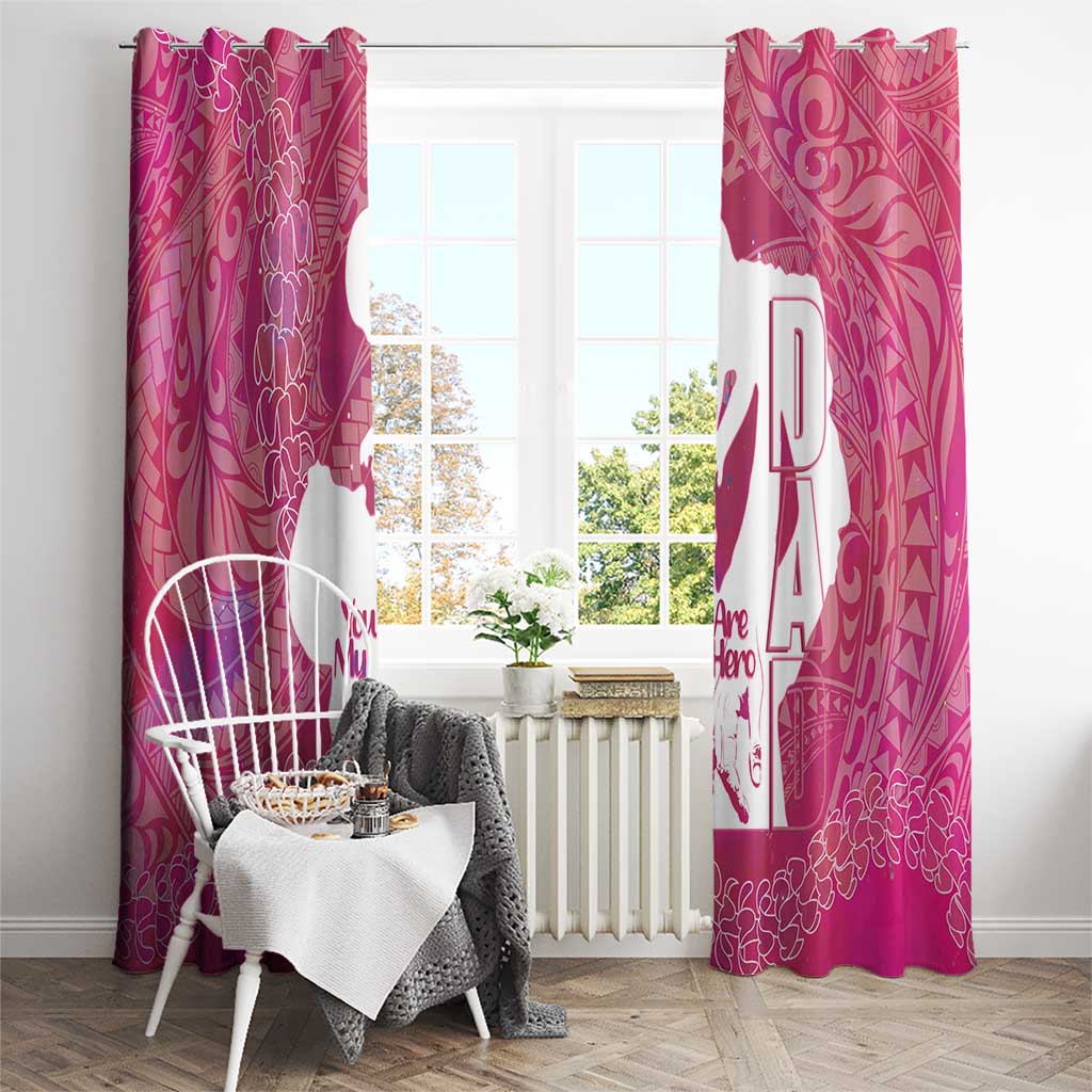 Pink Polynesia Father's Day Window Curtain Dad You Are My Hero