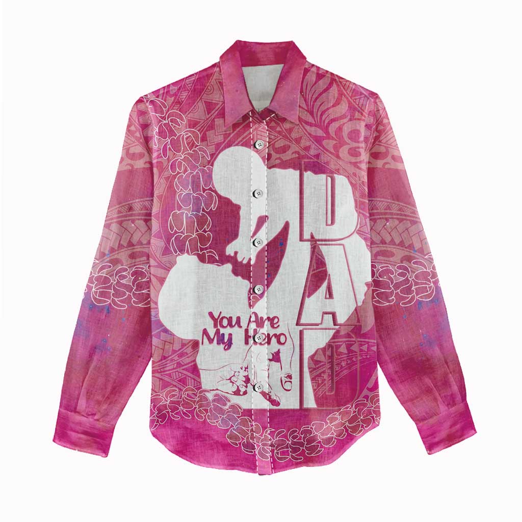 Pink Polynesia Father's Day Women Casual Shirt Dad You Are My Hero
