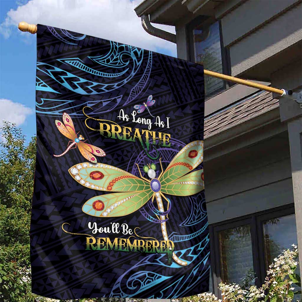 As Long As I Breathe You'll Be Remembered Garden Flag Dragonflies Memorial - Polynesian Pattern LT14 - Polynesian Pride