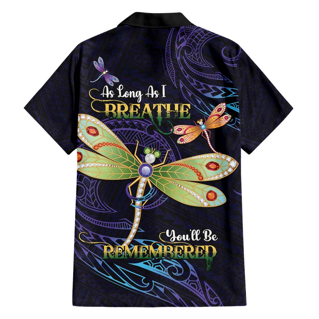 As Long As I Breathe You'll Be Remembered Hawaiian Shirt Dragonflies Memorial - Polynesian Pattern LT14 - Polynesian Pride