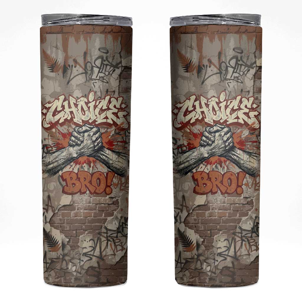 Choice Bro Graffiti Handshake Skinny Tumbler New Zealand Slang Fern Brick Wall and Urban Street Art TS04 Multicolor - Polynesian Pride