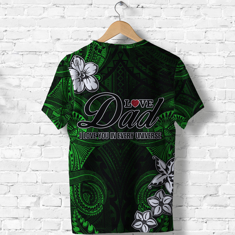 Custom Polynesian Fathers Day T Shirt I Love You In Every Universe Green LT8 - Polynesian Pride