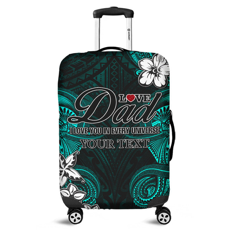 (Custom Personalised) Polynesian Fathers Day Luggage Cover I Love You In Every Universe - Turquoise LT8 Turquoise - Polynesian Pride